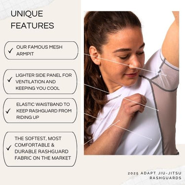 Unique rashguard features:
Our famous mesh armpit,
Ligher side panel for ventilation and keeping you cool,
Elastic waistband to keep rashguard from riding up,
The softest, most comfortable & durable rashguard fabric on the market 